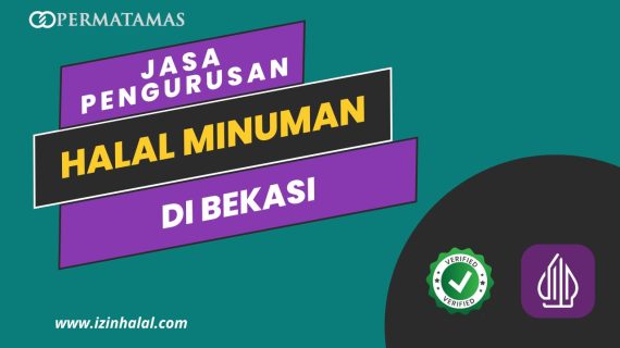 Jasa Pengurusan Halal Minuman di Bekasi