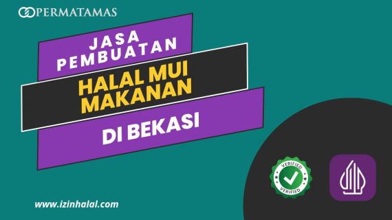 Jasa Pembuatan Halal MUI Makanan di Bekasi