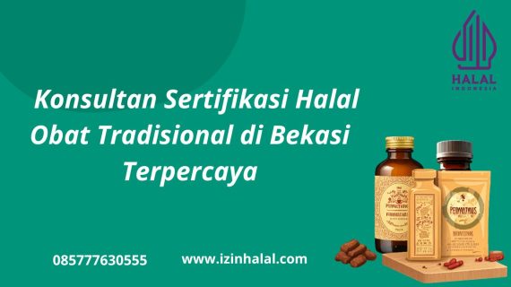 Konsultan Sertifikasi Halal Obat Tradisional di Bekasi Terpercaya