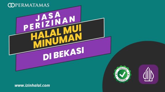 Jasa Perizinan Halal MUI Minuman Bekasi