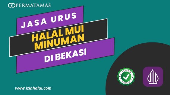 Jasa Urus Halal MUI Minuman di Bekasi