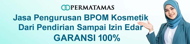 Jasa Pengurusan Izin Bpom Kosmetik