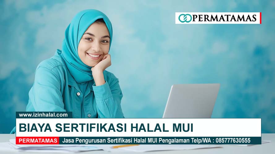 Biaya Sertifikasi Halal Mui